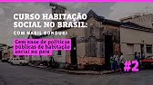 Aula 2: Cem Anos de Políticas Públicas de Habitação Social no País